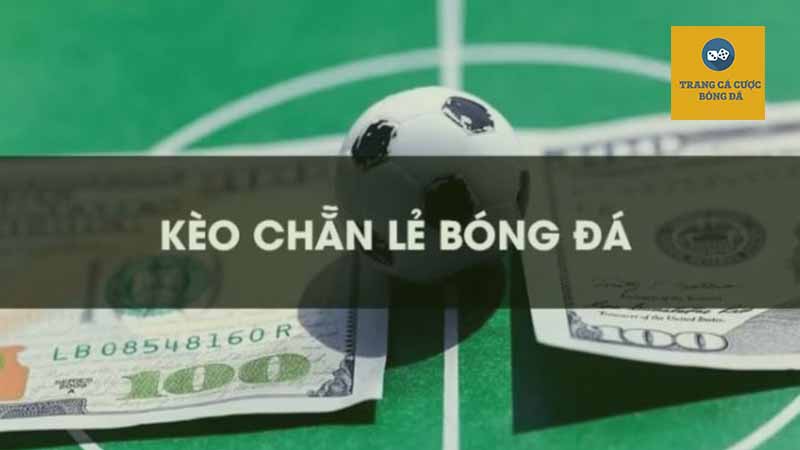 Kèo chẵn lẻ là gì